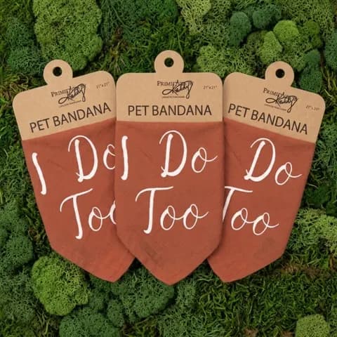"I DO TOO" BANDANA